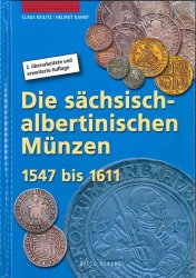 Die sächsisch-albertinischen Münzen 1547 bis 1611 - 2. überarbeite und erweiterte Auflage