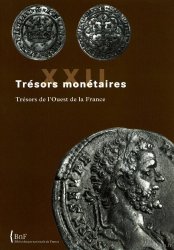Trésors monétaires XXII, Trésors de l Ouest de la France sous la direction de Jean-Baptiste GIARD, Michel AMANDRY