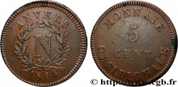 5 cent. Anvers à l’N, frappe de l’atelier de Wolschot 1814 Anvers F.115B/2