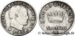 5 soldi Napoléon Empereur et Roi d’Italie 1813 Milan M.284