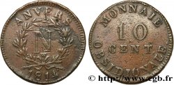 10 cent. Anvers à l’N, frappe de l’atelier de Wolschot 1814 Anvers F.130A/3