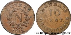 10 cent. Anvers à l’N, frappe de l’atelier de Wolschot 1814 Anvers F.130A/4