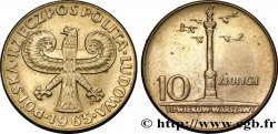 POLOGNE 10 Zlotych aigle / 700e anniversaire de Varsovie, colonne 1965 Varsovie