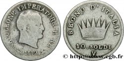 ITALIE - ROYAUME D ITALIE - NAPOLÉON Ier 10 Soldi Napoléon Empereur et Roi d’Italie 1812 Venise - V
