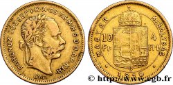 HONGRIE 10 Francs or ou 4 forint, 1er type François-Joseph Ier 1870 Carlsbourg TB+