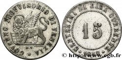 ITALIE - RÉPUBLIQUE DE VENISE 15 Centesimi Gouvernement provisoire de Venise 1848 Venise - V