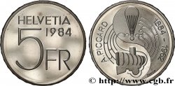 SUISSE 5 Francs Proof 100e anniversaire de la naissance d’Auguste Piccard, physicien et aéronaute 1984 Berne - B