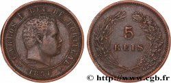 PORTUGAL - KINGDOM OF PORTUGAL - CARLOS I 5 Réis  1891