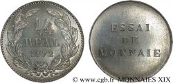 Essai d un 1/4 de réal, tranche cannelée 1872 Paris VG.3816  SPL