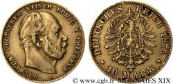 ALLEMAGNE - ROYAUME DE PRUSSE - GUILLAUME Ier 10 marks, 2e type 1875 Berlin