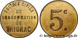 NECESSITÉ (MONNAIES ET JETONS DE... ) THEMES DIVERS 5 Centimes Société civile de consommation Trignac