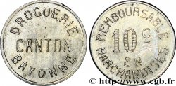 DROGUERIE CANTON 10 Centimes Bayonne