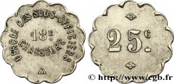 CERCLE DES SOUS-OFFICIERS - 18ème CHASSEURS 25 Centimes Variées