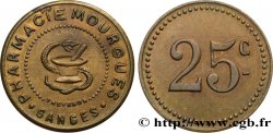 PHARMACIE MOURGUES 25 CENTIMES GANGES