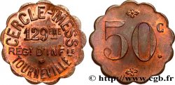 CERCLE MESS - 129me REGIMENT D’INFANTERIE 50 CENTIMES TOURNEVILLE