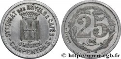 SYNDICAT DES HOTELS & CAFES CARPENTRAS & REGION 25 Centimes Syndicat des hôtels et cafés de Carpentras & région Carpentras