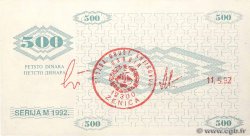 500 Dinara BOSNIE HERZÉGOVINE Zenica 1992 P.007g SPL