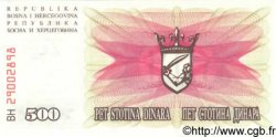500 Dinara BOSNIE HERZÉGOVINE  1992 P.014a NEUF