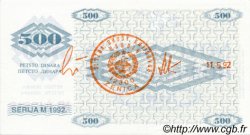 500 Dinara BOSNIA HERZEGOVINA Zenica 1992 P.007g UNC