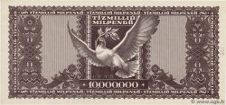 10 Millions Milpengo HONGRIE  1946 P.129 pr.NEUF