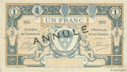 1 Franc Annulé FRANCE regionalismo e varie Aurillac 1915 JP.016.05 AU a FDC