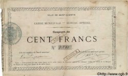 100 Francs FRANCE regionalism and miscellaneous Saint Quentin 1870 BPM.016.20 F+
