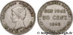 REUNION - Third Republic Bon pour 50 Centimes 1896 sans atelier