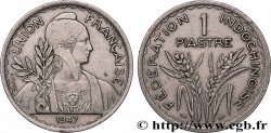 FRANZÖSISCHE-INDOCHINA 1 Piastre Union Française - Fédération Indochinoise 1947 Paris