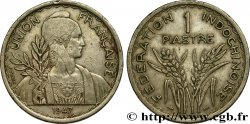 FRENCH INDOCHINA 1 Piastre Union Française - Fédération Indochinoise 1947 Paris XF 