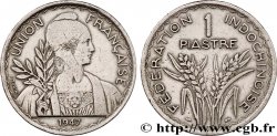FRENCH INDOCHINA 1 Piastre Union Française - Fédération Indochinoise 1947 Paris