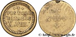ITALIE - POIDS MONÉTAIRE Poids monétaire pour la pièce de quatre pistoles d’Italie n.d.