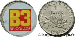 PUBLICITÉ ET JETONS PUBLICITAIRES 1 franc semeuse, B3 BRICOLAGE 1960