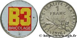 PUBLICITÉ ET JETONS PUBLICITAIRES 1 franc semeuse, B3 BRICOLAGE 1976