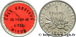 PUBLICITÉ ET JETONS PUBLICITAIRES 1 franc semeuse, CHEZ GROSYEUX 1960