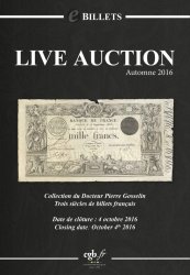 eBillets Live Auction Automne 2016 - Collection du Dr Pierre Gosselin, Trois siècles de billets français- à paraître CORNU Joël, DESSAL Jean-Marc