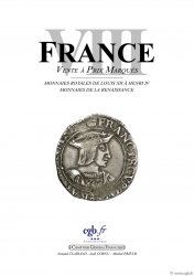 FRANCE VIII : Monnaies royales de Louis XII à Henri IV - Monnaies de la Renaissance CLAIRAND Arnaud, CORNU Joël, PRIEUR Michel, 