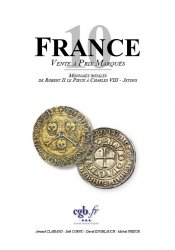 FRANCE 10 - Monnaies royales de Robert II Le Pieux à Charles VIII et jetons du Moyen-Âge CLAIRAND Arnaud, CORNU Joël, KNOBLAUCH David, PRIEUR Michel