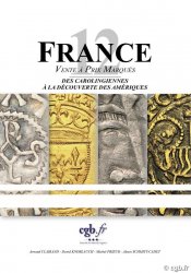 FRANCE 12 - Des carolingiennes à la découverte des Amériques CLAIRAND Arnaud, KNOBLAUCH David, PRIEUR Michel, SCHMITT-CADET Alexis