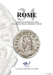 ROME 34 - Le Trésor de la Guerche-Sur-L Aubois, Monnaies Romaines de la République à Eudoxie PARISOT Nicolas, PRIEUR Michel, SCHMITT Laurent