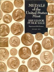 Medals of the United States Mint. Issued for public Sale. Department of the Treasury. Revised 1972. FAILOR, Kenneth