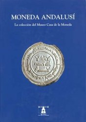 Moneda Andalusi, la coleccion del Museo Casa de la Moneda Alberto Canto Garcia, Tawfiq ibn Hafiz Ibrahim