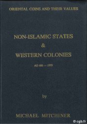 Non-Islamic States & Western Colonies AD 600 - 1979 - Oriental Coins and their values MITCHINER Michael