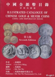 Illustrated Catalogue of Chinese Gold & Silver Coins LIN Gwo Ming, MA Tak Wo