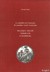 Les médailles de l&nbsp;assurance - De medailles van de verzekering - Belgique -België - Nerdelnd - Luxembourg LANDI Giacomo