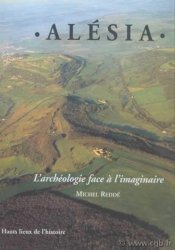 Alésia, l archéologie face à l imaginaire REDDÉ Michel