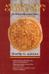 Ancient coin collecting V, the romaion/byzantine culture SAYLES Wayne G.