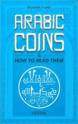 Arabic coins and how to read them PLANT Richard