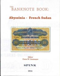 The Banknote Book Volume 1 : Abyssinia - French Sudan LINZMAYER Owen W.