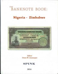 The Banknote Book Volume 3 : Nigeria-Zimbabwe LINZMAYER Owen W.