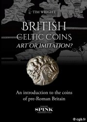 British Celtic Coins: Art or Imitation? WRIGHT Tim